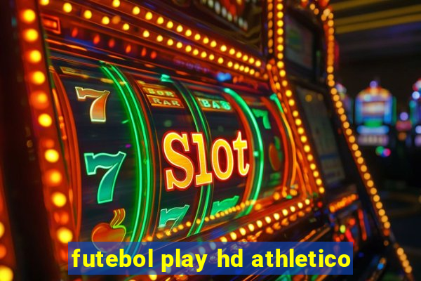 futebol play hd athletico